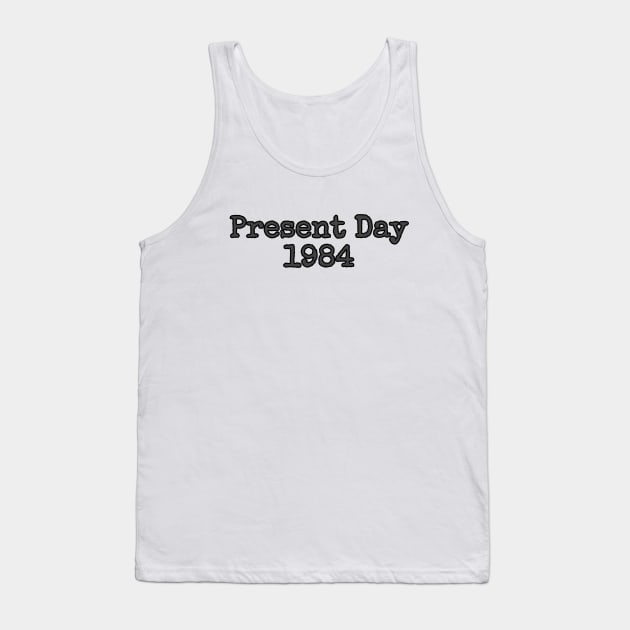 1984 present Tank Top by TheWay